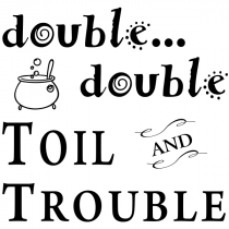 Double Double Toil & Trouble Craft Stamp