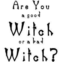 Are You a Good Witch or a bad Witch? Craft Stamp