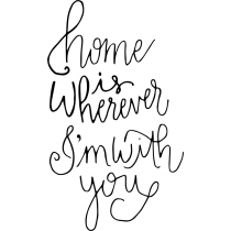 Home is Wherever I'm With You Stamp